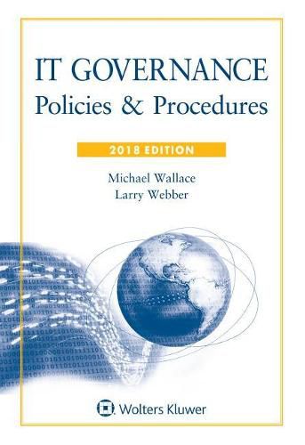 It Governance: Policies & Procedures, 2018 Edition