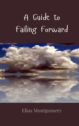 Cover image for A Guide to Failing Forward