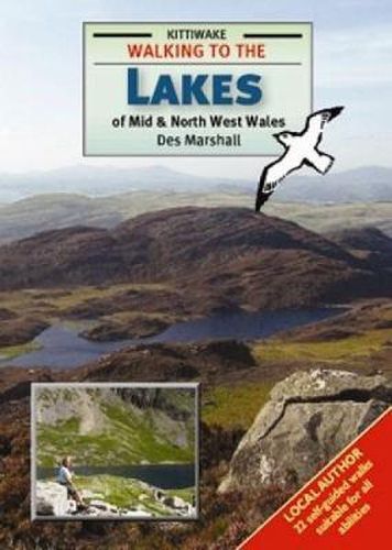 Cover image for Walking to the Lakes of Mid and North West Wales