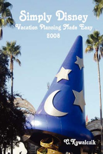 Cover image for Simply Disney: Vacation Planning Made Easy 2008