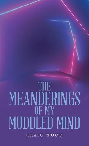 Cover image for The Meanderings of My Muddled Mind