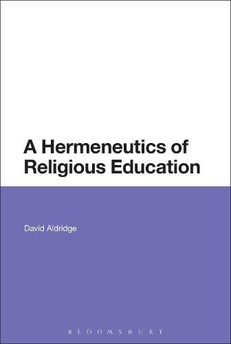 Cover image for A Hermeneutics of Religious Education