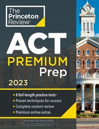 Cover image for Princeton Review ACT Premium Prep, 2023