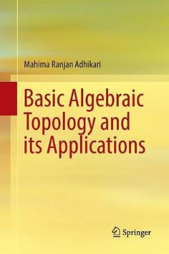 Cover image for Basic Algebraic Topology and its Applications