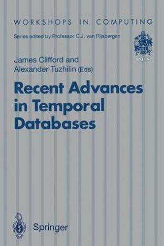 Cover image for Recent Advances in Temporal Databases: Proceedings of the International Workshop on Temporal Databases, Zurich, Switzerland, 17-18 September 1995