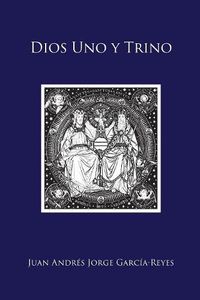 Cover image for Dios Uno y Trino