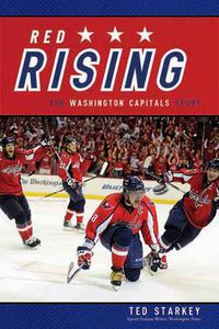 Cover image for Red Rising: The Washington Capitals Story