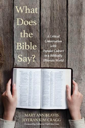 Cover image for What Does the Bible Say?: A Critical Conversation with Popular Culture in a Biblically Illiterate World