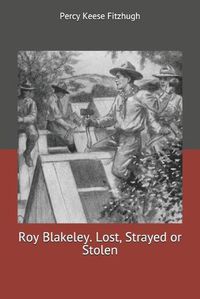 Cover image for Roy Blakeley. Lost, Strayed or Stolen