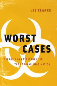 Cover image for Worst Cases: Terror and Catastrophe in the Popular Imagination