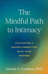 Cover image for The Mindful Path to Intimacy