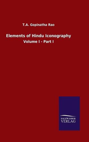 Cover image for Elements of Hindu Iconography: Volume I - Part I