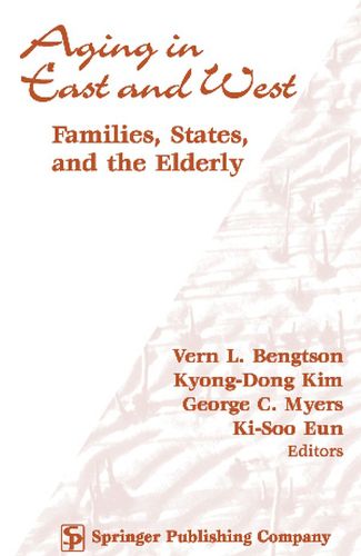 Cover image for Aging in East and West: Families, States and the Elderly