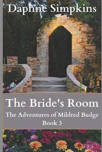 Cover image for The Bride's Room: The Adventures of Mildred Budge (Book 3)