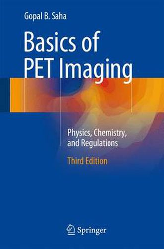 Cover image for Basics of PET Imaging: Physics, Chemistry, and Regulations