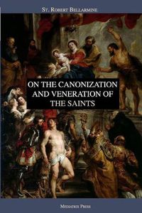 Cover image for On the Canonization and Veneration of the Saints