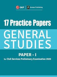 Cover image for 17 Practice Papers General Studies Paper I for Civil Services Preliminary Examination 2020