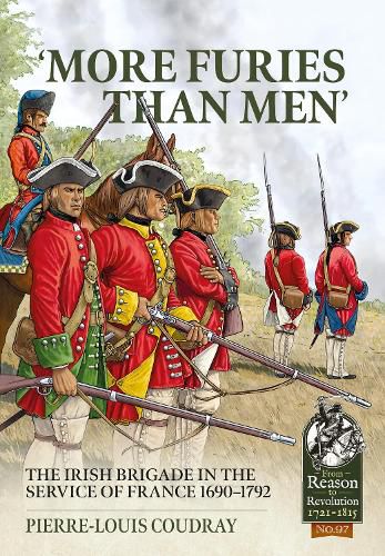 Cover image for More Furies Than Men': The Irish Brigade in the Service of France 1690-1792