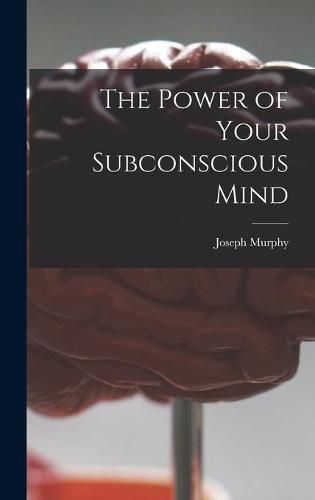 Cover image for The Power of Your Subconscious Mind