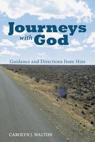 Cover image for Journeys with God: Guidance and Directions from Him