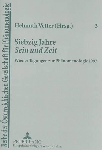 Cover image for Siebzig Jahre Sein Und Zeit: Wiener Tagungen Zur Phaenomenologie