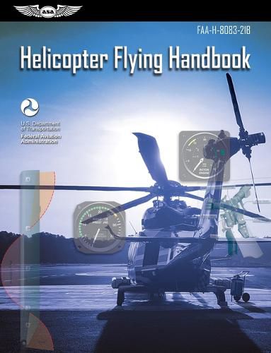 Cover image for Helicopter Flying Handbook: Faa-H-8083-21b