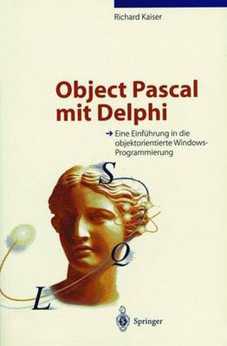 Cover image for Object Pascal Mit Delphi: Eine Einfuhrung in Die Objektorientierte Windows-Programmierung