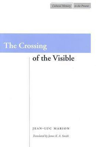 The Crossing of the Visible