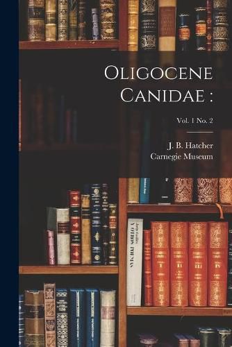 Oligocene Canidae: ; vol. 1 no. 2