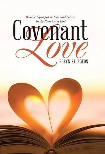 Cover image for Covenant Love: Become Equipped in Love and Secure in the Promises of God