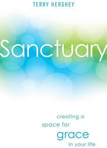 Cover image for Sanctuary: Creating a Space for Grace in Your Life