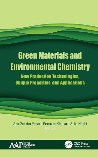 Cover image for Green Materials and Environmental Chemistry: New Production Technologies, Unique Properties, and Applications