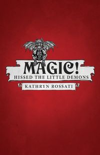 Cover image for Magic! Hissed The Little Demons