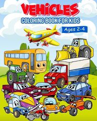 Cover image for Vehicles coloring book for kids ages 2-4