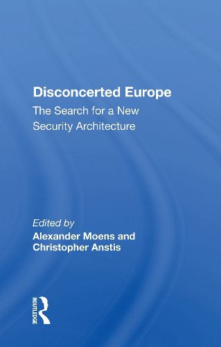 Cover image for Disconcerted Europe: The Search for a New Security Architecture