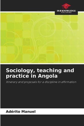 Cover image for Sociology, teaching and practice in Angola