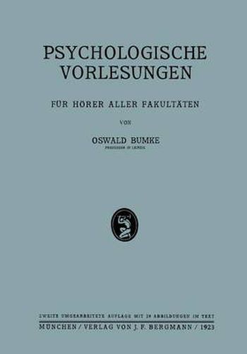 Psychologische Vorlesungen: Fur Hoerer Aller Fakultaten