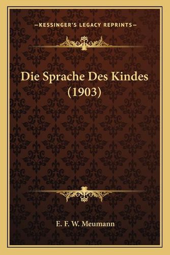 Cover image for Die Sprache Des Kindes (1903)