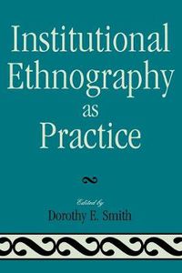 Cover image for Institutional Ethnography as Practice