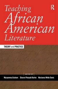 Cover image for Teaching African American Literature: Theory and Practice