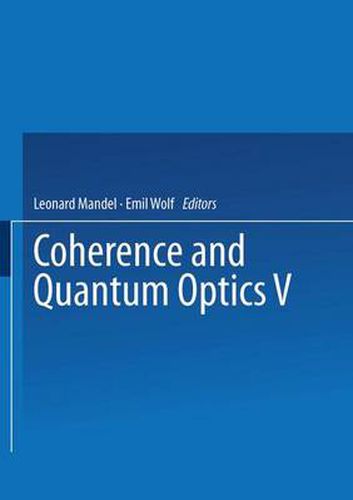 Cover image for Coherence and Quantum Optics V: Proceedings of the Fifth Rochester Conference on Coherence and Quantum Optics held at the University of Rochester, June 13-15, 1983