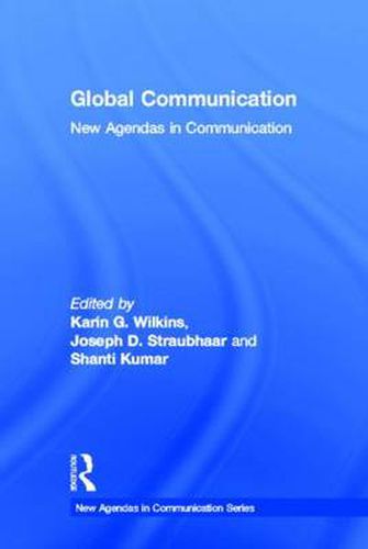 Cover image for Global Communication: New Agendas in Communication