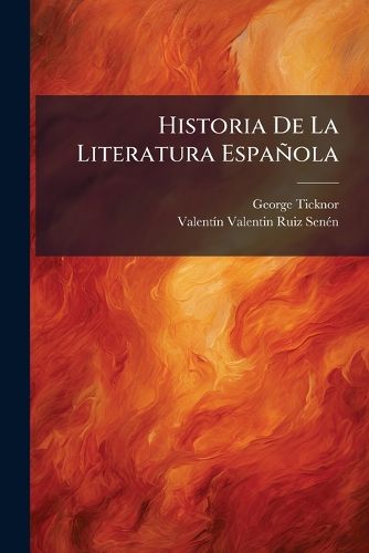 Cover image for Historia de La Literatura Espaola: 1851. VI, 580 P.