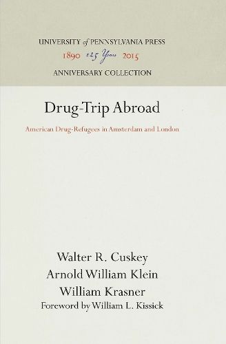 Cover image for Drug-Trip Abroad: American Drug-Refugees in Amsterdam and London