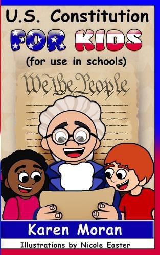 Cover image for U.S. Constitution for Kids (for use in schools)