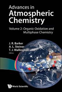 Cover image for Advances In Atmospheric Chemistry - Volume 2: Organic Oxidation And Multiphase Chemistry