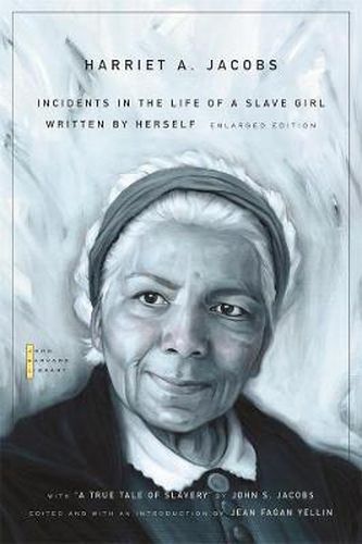 Cover image for Incidents in the Life of a Slave Girl: Written by Herself, with  A True Tale of Slavery  by John S. Jacobs