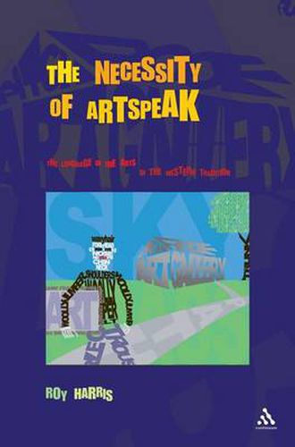 Cover image for Necessity of Artspeak: The Language of Arts in the Western Tradition