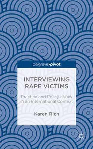 Cover image for Interviewing Rape Victims: Practice and Policy Issues in an International Context