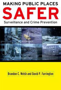 Cover image for Making Public Places Safer: Surveillance and Crime Prevention